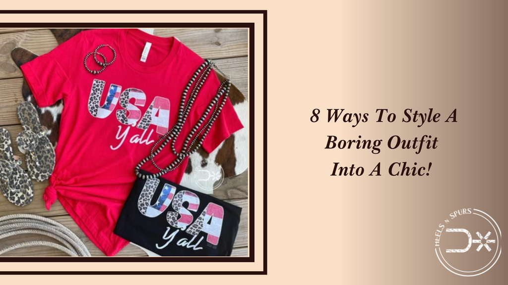 8 Ways To Style A Boring Outfit Into A Chic!
