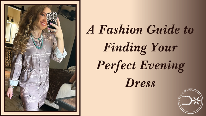 A Fashion Guide to Finding Your Perfect Evening Dress
