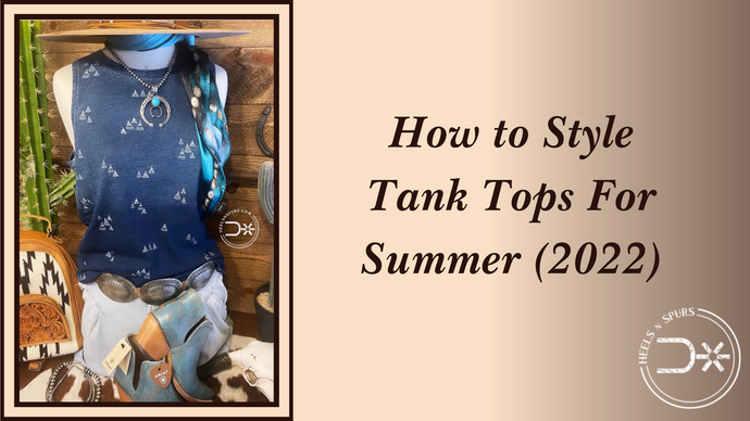 How to Style Tank Tops For Summer (2022)