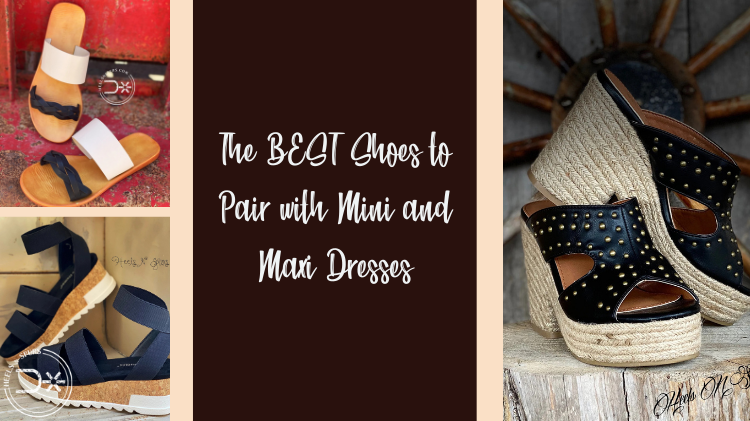 The BEST Shoes to Pair with Mini and Maxi Dresses