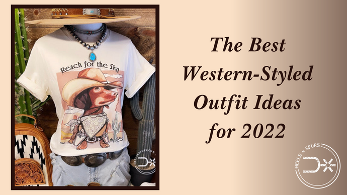 The Best Western-Styled Outfit Ideas for 2022