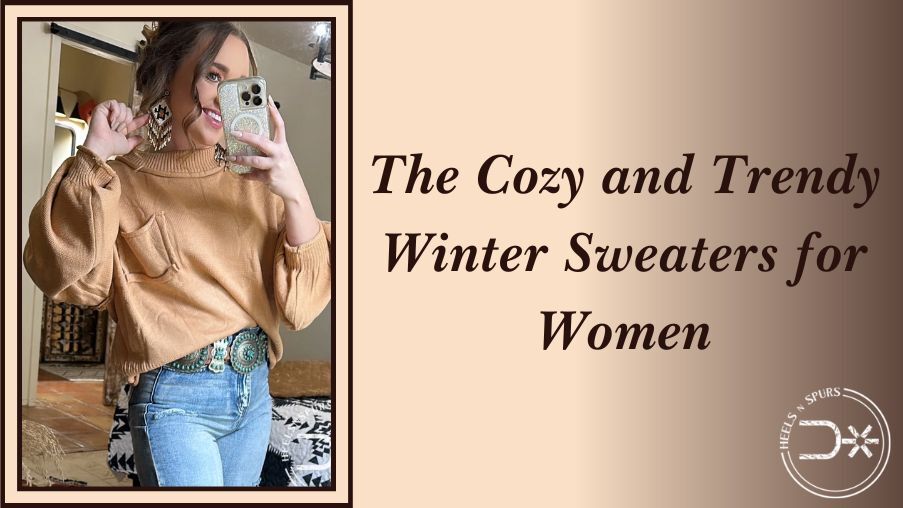 The Cozy and Trendy Winter Sweaters for Women