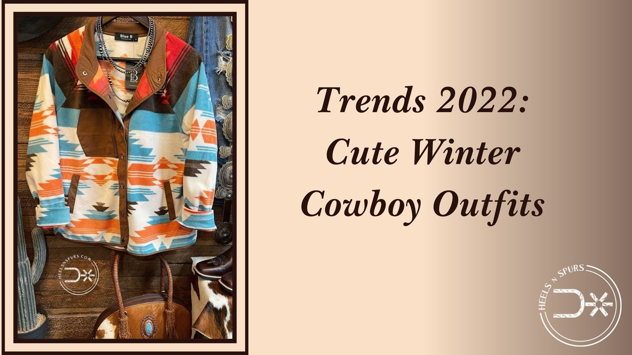 Trends 2022_ Cute Winter Cowboy Outfits