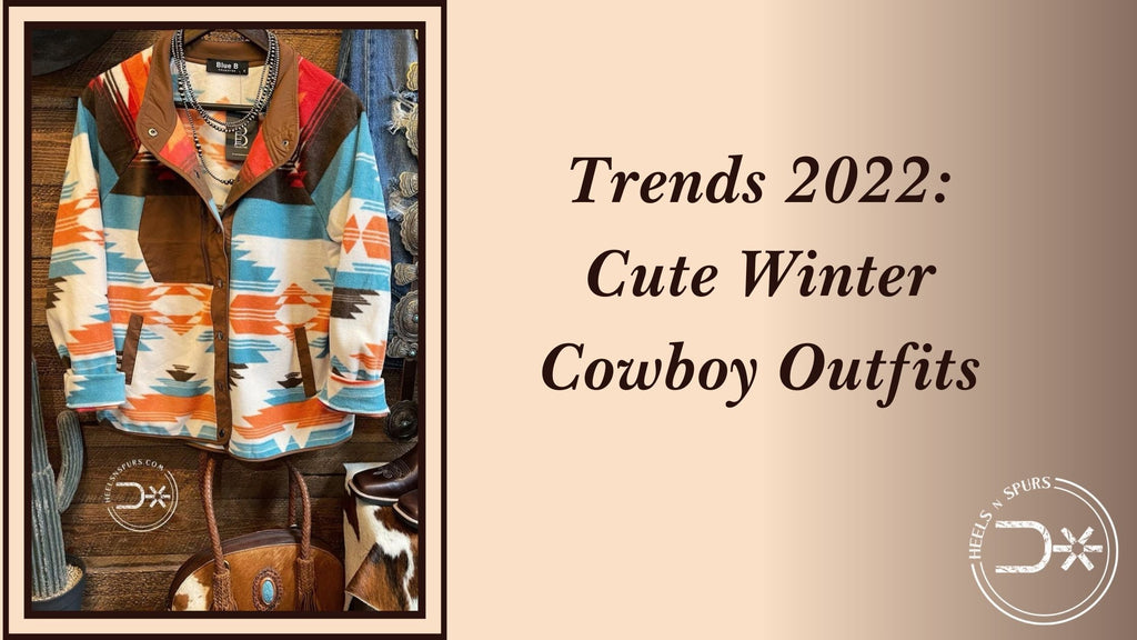 Trendy Western-Styled Outfits for 2022